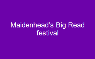 Maidenhead’s Big Read Festival
