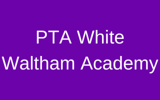 PTA White Waltham Academy